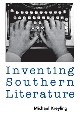Vymýšľanie južanskej literatúry - Inventing Southern Literature