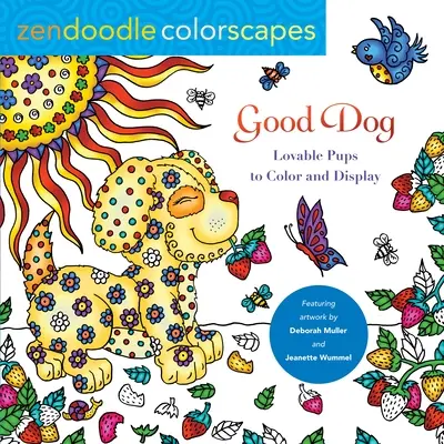Zendoodle Colorscapes: Dobrý pes: Roztomilé šteniatka na vyfarbenie a vystavenie - Zendoodle Colorscapes: Good Dog: Lovable Pups to Color & Display