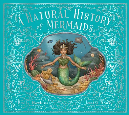 Prírodopis morských panien - A Natural History of Mermaids