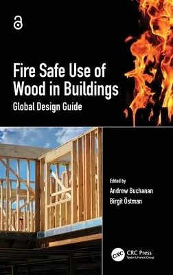 Požiarne bezpečné používanie dreva v budovách: Globálna príručka pre projektovanie - Fire Safe Use of Wood in Buildings: Global Design Guide