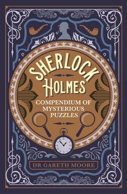 Sherlock Holmes: Kompendium záhadných hádaniek - Sherlock Holmes Compendium of Mysterious Puzzles