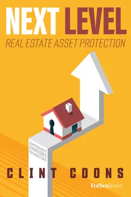 Ochrana majetku v nehnuteľnostiach na ďalšej úrovni: Komplexné stratégie pre investorov - Next Level Real Estate Asset Protection: Comprehensive Strategies for Investors