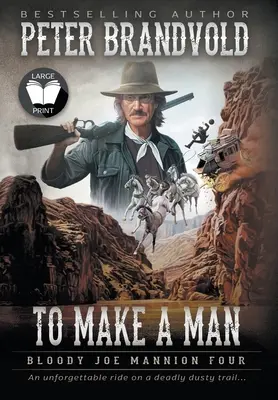 To Make A Man: Klasická westernová séria - To Make A Man: Classic Western Series