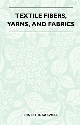 Textilné vlákna, priadze a tkaniny - Textile Fibers, Yarns, and Fabrics