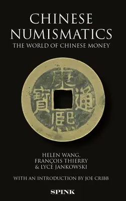 Čínska numizmatika: Svet čínskych peňazí - Chinese Numismatics: The World of Chinese Money
