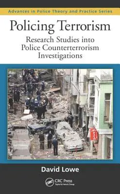 Policajný terorizmus: Výskumné štúdie o policajných protiteroristických vyšetrovaniach - Policing Terrorism: Research Studies Into Police Counterterrorism Investigations