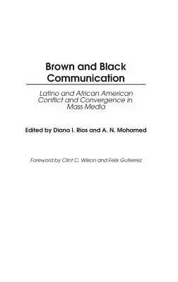 Hnedá a čierna komunikácia: Latinsko-americký a afroamerický konflikt a konvergencia v masmédiách - Brown and Black Communication: Latino and African American Conflict and Convergence in Mass Media