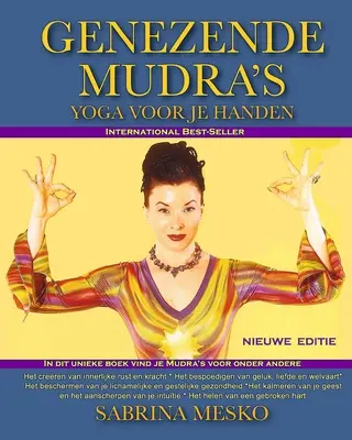 Genezende Mudry: Mudry: Joga Voor Je Handen (Joga pre ruky). - Genezende Mudra's: Yoga Voor Je Handen