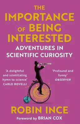 Dôležitosť záujmu - dobrodružstvá vedeckej zvedavosti - Importance of Being Interested - Adventures in Scientific Curiosity