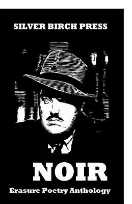 Noir Erasure Poetry Anthology