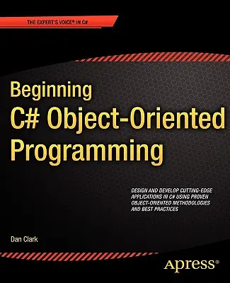 Začiatky objektovo orientovaného programovania v jazyku C# - Beginning C# Object-Oriented Programming