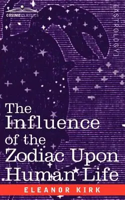 Vplyv zverokruhu na ľudský život - The Influence of the Zodiac Upon Human Life