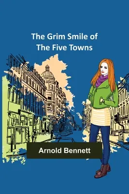 Pochmúrny úsmev piatich miest - The Grim Smile of the Five Towns