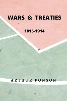 Vojny a zmluvy, 1815-1914 - Wars & Treaties, 1815-1914