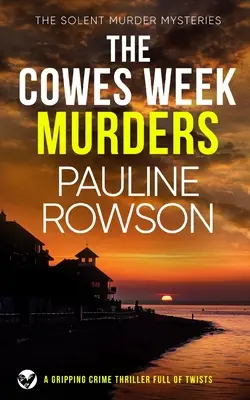 VRAŽDY V KRAVSKOM TÝŽDNI napínavý kriminálny triler plný zvratov - THE COWES WEEK MURDERS a gripping crime thriller full of twists