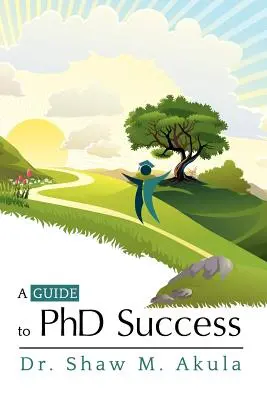 Sprievodca úspešným doktorandským štúdiom - A Guide to PhD Success