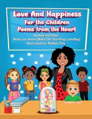 Láska a šťastie pre deti Básne zo srdca - Love and Happiness For the Children Poems From the Heart