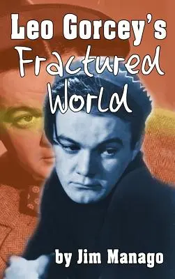 Rozbitý svet Lea Gorceyho (tvrdá väzba) - Leo Gorcey's Fractured World (hardback)
