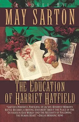 Výchova Harriet Hatfieldovej / román May Sartonovej - The Education of Harriet Hatfield / A Novel by May Sarton