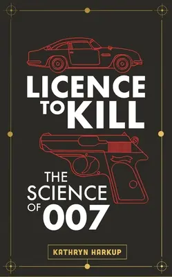 Superšpiónska veda: Veda, smrť a technika vo svete Jamesa Bonda - Superspy Science: Science, Death and Tech in the World of James Bond