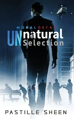 UNnatural Selection (Prírodný výber): Morálny rozklad - UNnatural Selection: Moral Decay