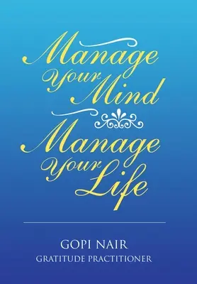Spravuj svoju myseľ Spravuj svoj život - Manage Your Mind Manage Your Life
