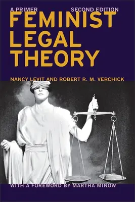 Feministická právna teória (druhé vydanie): A Primer - Feminist Legal Theory (Second Edition): A Primer