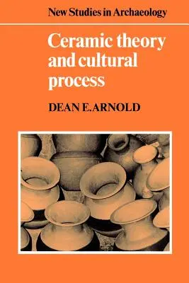 Teória keramiky a kultúrny proces - Ceramic Theory and Cultural Process