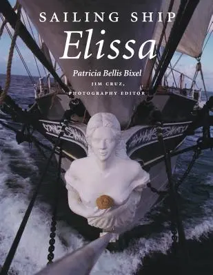 Plachetnica Elissa: zväzok 76 - Sailing Ship Elissa: Volume 76