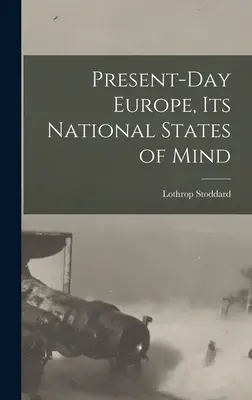Súčasná Európa, jej národné stavy mysle - Present-day Europe, its National States of Mind