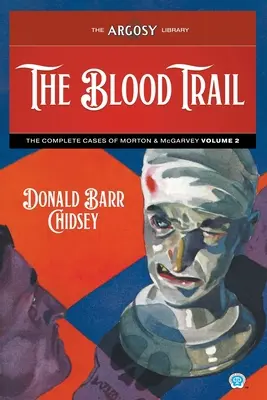 Krvavá stopa: Krvavá stopa: Kompletné prípady Mortona a McGarveyho, 2. diel - The Blood Trail: The Complete Cases of Morton & McGarvey, Volume 2