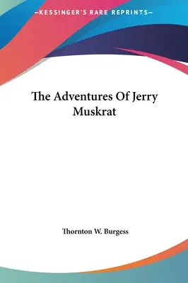 Dobrodružstvá Jerryho ondatry - The Adventures Of Jerry Muskrat