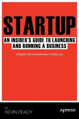 Štartovacia: Príručka pre zasvätených, ako začať a viesť podnikanie - Startup: An Insider's Guide to Launching and Running a Business