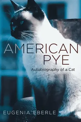 Americký Pye: Autobiografia mačky - American Pye: Autobiography of a Cat