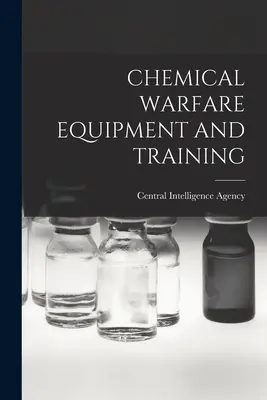 Vybavenie a výcvik na vedenie chemickej vojny - Chemical Warfare Equipment and Training