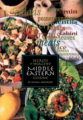 Tajomstvo zdravej kuchyne Blízkeho východu - Secrets of Healthy Middle Eastern Cuisine