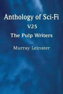 Antológia sci-fi V25, Pulp Writers - Murray Leinster - Anthology of Sci-Fi V25, the Pulp Writers - Murray Leinster