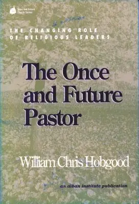 The Once and Future Pastor: Meniaca sa úloha náboženských vodcov - The Once and Future Pastor: The Changing Role of Religious Leaders