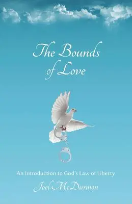 Hranice lásky: Úvod do Božieho zákona slobody - The Bounds of Love: An Introduction to God's Law of Liberty
