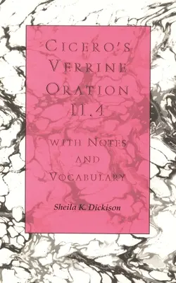 Ciceronova Veronská reč II.4: s poznámkami a slovníkom - Cicero's Verrine Oration II.4: With Notes and Vocabulary