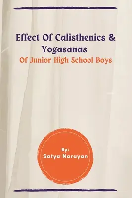 Účinok kalisteniky a jogán u chlapcov nižších ročníkov stredných škôl - Effect Of Calisthenics & Yogasanas Of Junior High School Boys