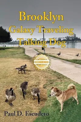 Brooklyn, hovoriaci pes cestujúci po galaxii - Brooklyn, Galaxy Traveling Talking Dog