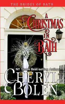 Vianoce v Bathe: Nevesty z Bathu, kniha 6 - A Christmas In Bath: The Brides of Bath, Book 6