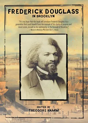 Frederick Douglass v Brooklyne - Frederick Douglass in Brooklyn