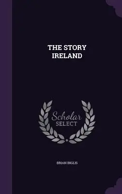 Príbeh Írsko - The Story Ireland