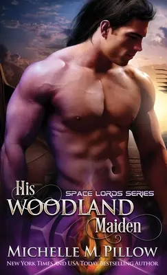 Jeho lesná panna: román zo sveta Qurilixen - His Woodland Maiden: A Qurilixen World Novel