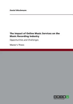 Vplyv online hudobných služieb na hudobný nahrávací priemysel: Príležitosti a výzvy - The Impact of Online Music Services on the Music Recording Industry: Opportunities and Challenges