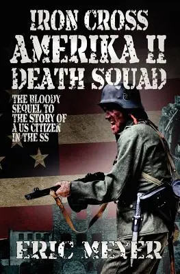 Železný kríž Amerika II: Oddiel smrti - Iron Cross Amerika II: Death Squad
