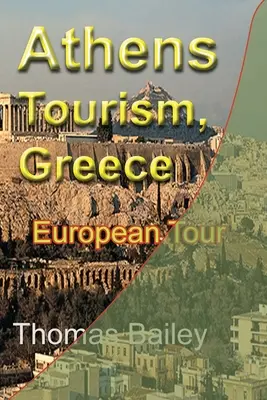 Turizmus v Aténach, Grécko: Európska turistika - Athens Tourism, Greece: European Tour