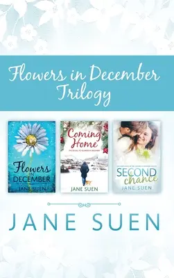 Kvetiny v decembrovej trilógii: Kvety v decembri, Návrat domov, Druhá šanca - Flowers in December Trilogy: Flowers in December, Coming Home, Second Chance